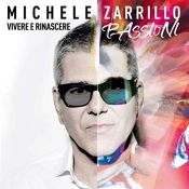 Universal Music Michele Zarrillo - Vivere e Rinascere Passioni, 2CD CD Pop