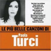 WARNER MUSIC - PAOLA TURCI - LE PIU BELLE CANZONI DI PAOLA
